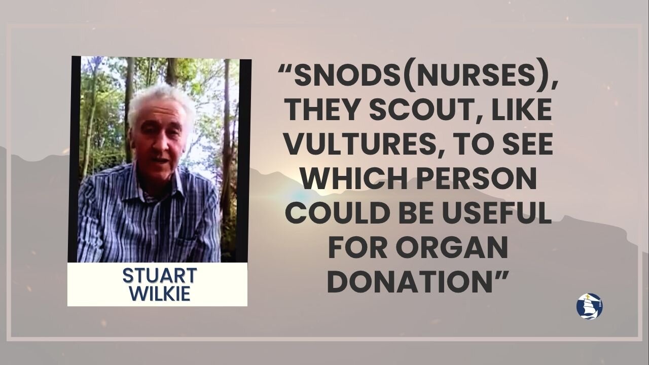“SNODS(nurses), they scout, like vultures, to see which person could be useful for organ donation”