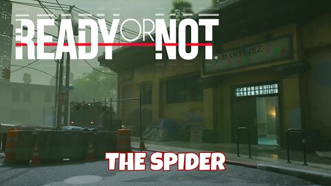 Ready or Not - The Spider Mission (No Commentary Gameplay)
