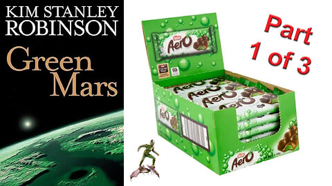 'Green Mars' (1994) by Kim Stanley Robinson [Part 1 of 3]