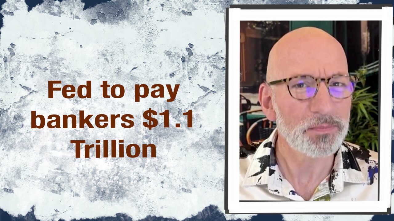 Fed to pay bankers $1.1 Trillion