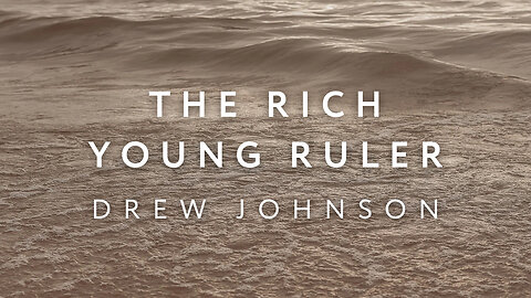 09.21.25 | Sunday Morning | The Rich Young Ruler