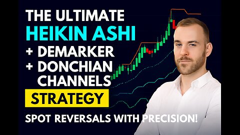 The Ultimate Heikin Ashi + DeMarker + Donchian Channels Strategy | Spot Reversals with Precision!