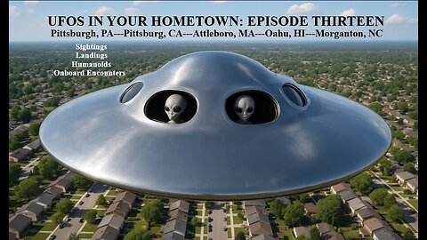 UFOS IN YOUR HOMETOWN: EPISODE THIRTEEN