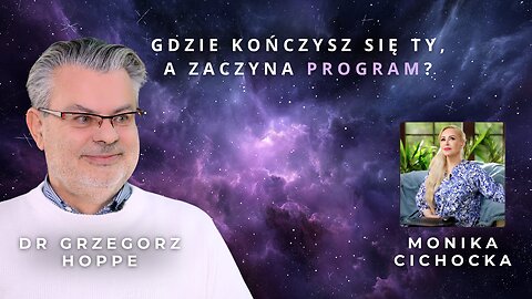 Gdzie kończysz się Ty, a zaczyna program? | Dr Grzegorz Hoppe o rzeczywistości i świadomości