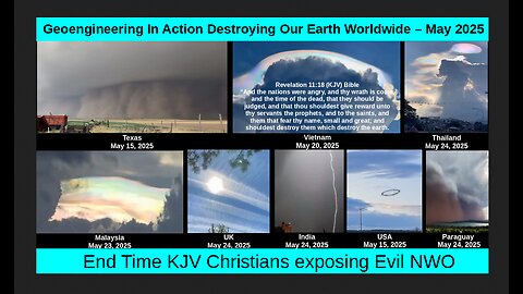 Geoengineering In Action Destroying Our Earth Worldwide – May 2025