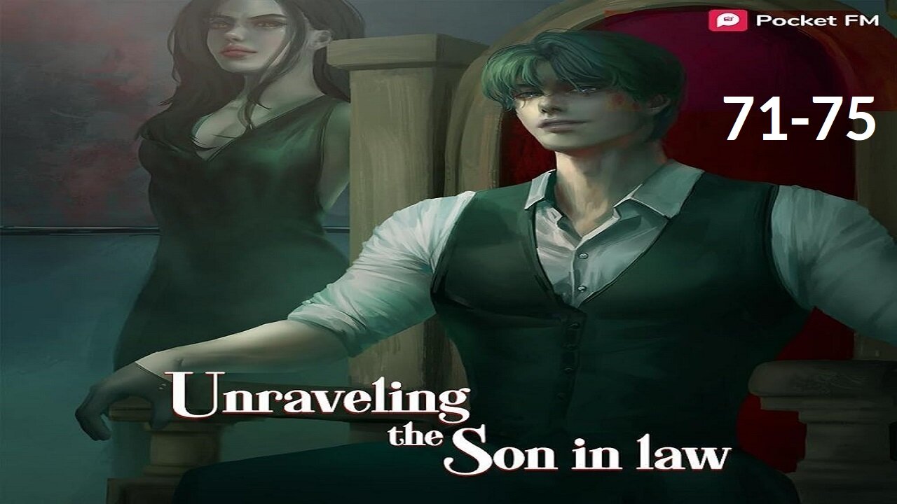 Unraveling the Son-in-Law | Episodes 71-75
