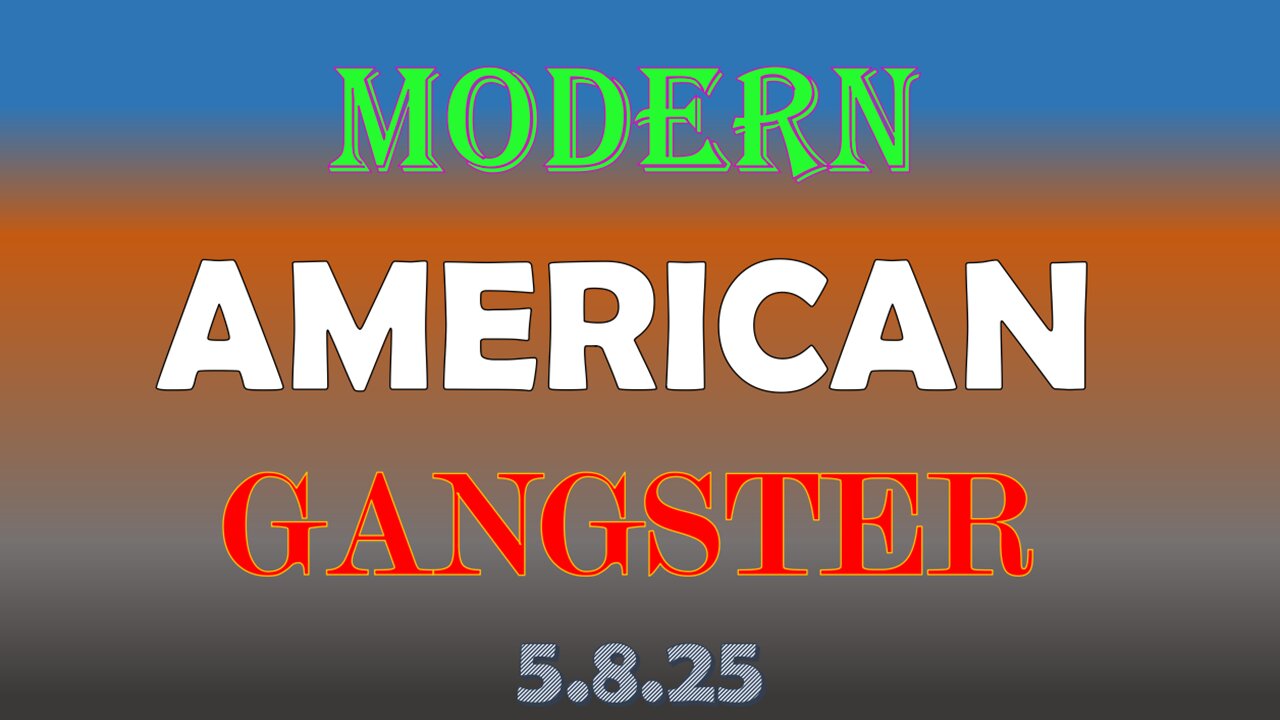 Modern American Gangster News & Current Events 5.8.2025