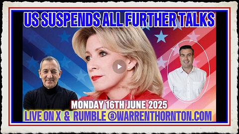 US SUSPENDS ALL FURTHER TALKS WITH WARREN THORNTON PAUL BROOKER