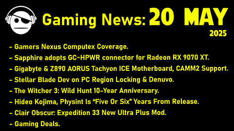 Gaming News | Computex | Stellar blade | Hideo Kojima | Clair Obscur | Deals | 20 MAY 2025
