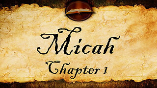 Micah Chapter 1 | KJV Audio (With Text)