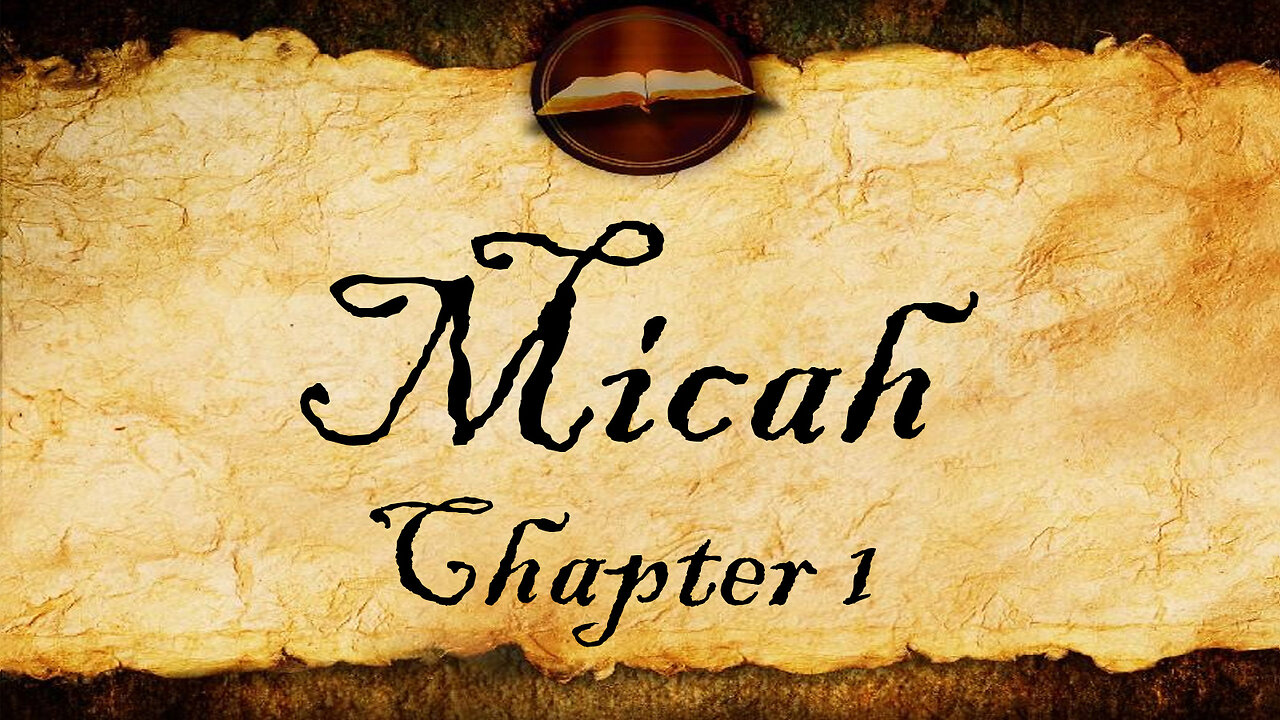 Micah Chapter 1 | KJV Audio (With Text)