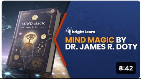 "Mind Magic by Dr. James R. Doty - BrightLearn"