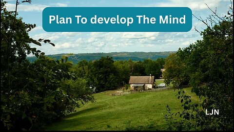 Good Plans Develop The Mind