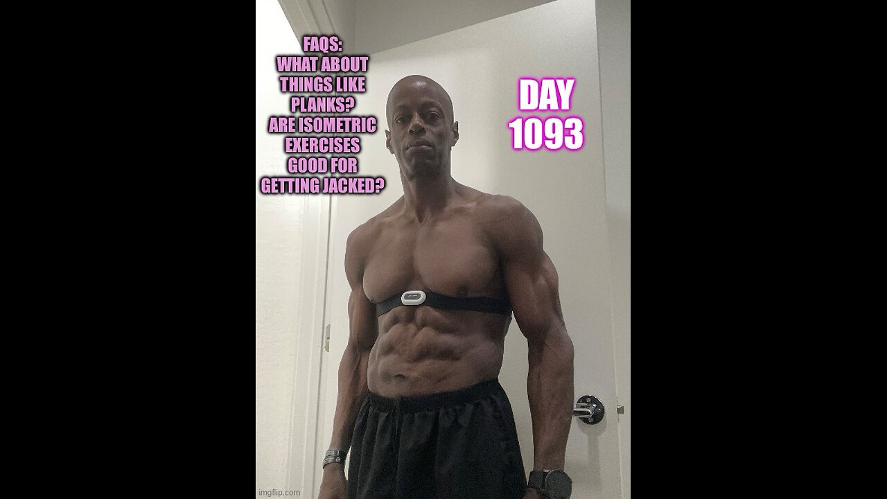 FAQ: Will Isometrics like Planks get me jacked? (Day 1093)