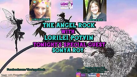 The Angel Rock with Lorilei Potvin & Special Guest Sonya Roy