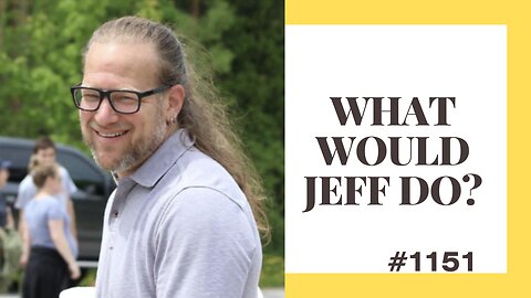 What Would Jeff Do? #1151 dog training q & a