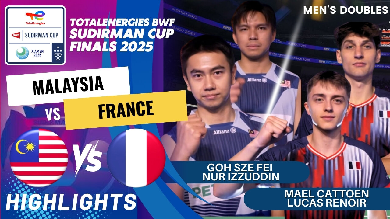 Goh/Izzuddin (MAS) vs Cattoen/Renoir (FRA) - Day2 | BWF Sudirman Cup Finals 2025