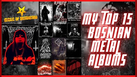 🔥My Top 15 Bosnian Metal Albums🔥