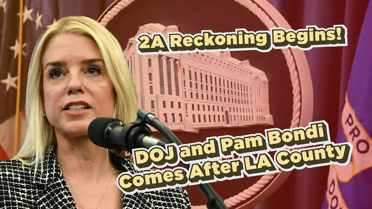 CRPA Lawsuit Triggers DOJ Investigation led by Pam Bondi of LA County!