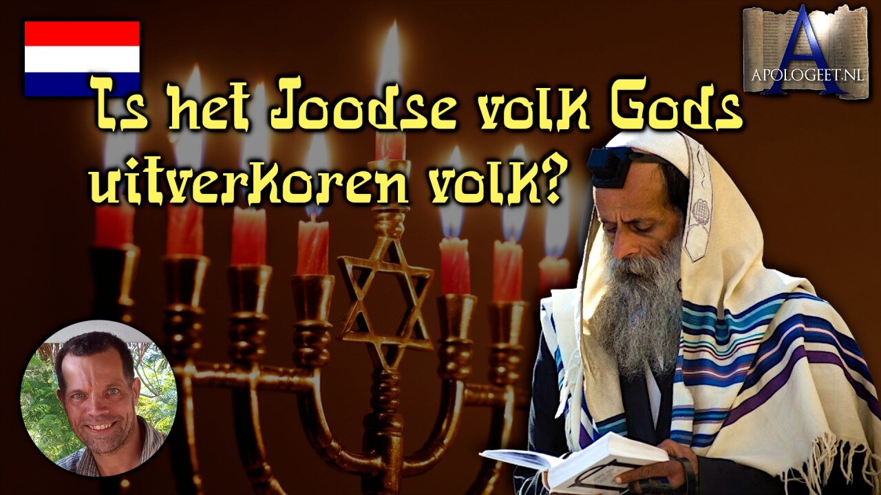 🇳🇱 Is het JOODSE volk Gods UITVERKOREN volk?