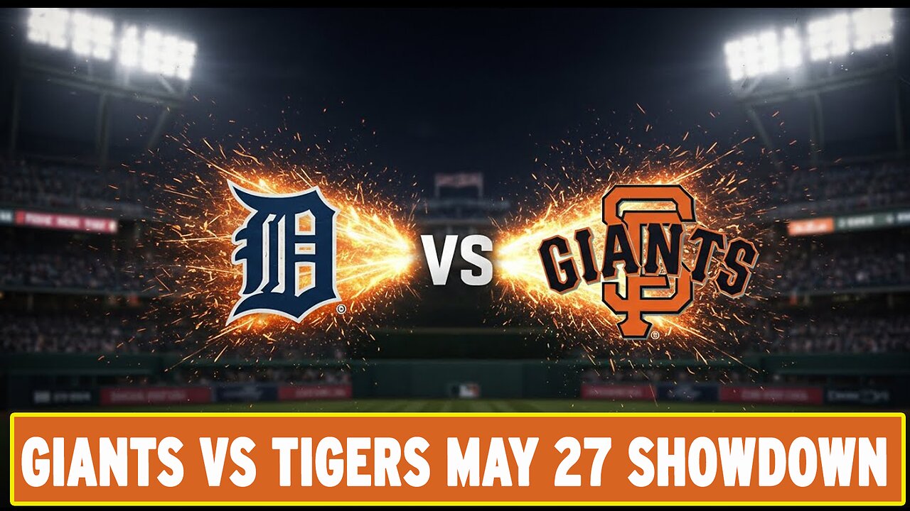 Giants vs Tigers Prediction & Odds | MLB Picks for May 27, 2025 | NEWSDRIFT