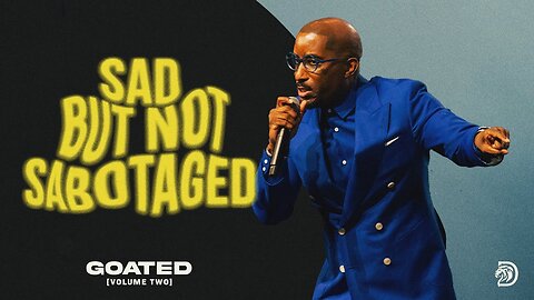 Sad But Not Sabotaged -- Dr. Dharius Daniels