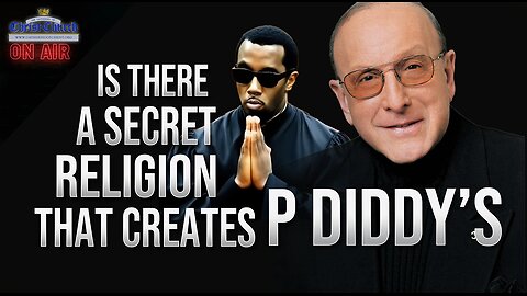 Is there a secret Religion that Creates “P-DIDDYS?