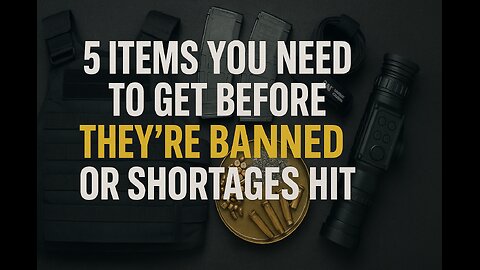 5 items preppers need to stockpile before theyre banned