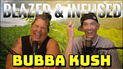 Blazed & Infused | Bubba Kush