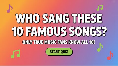 Who Sang These 10 Famous Songs?