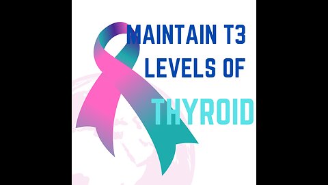 prioritize maintaining T3 levels