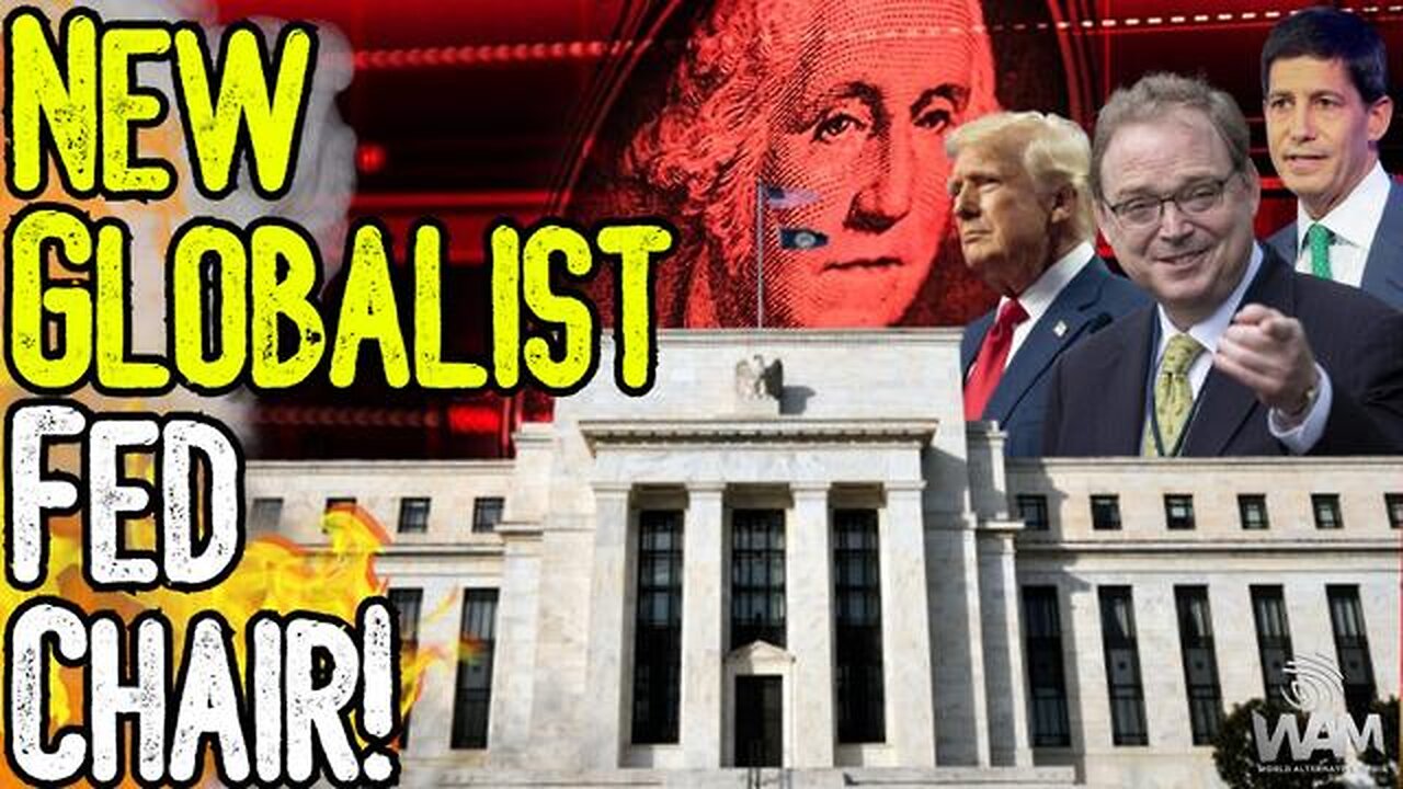 NEW GLOBALIST FED CHAIR! - Federal Reserve's New Candidates - Same As The Old Boss