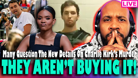 'THEY'RE NOT BUYING IT!' Many Question New Details In The Charlie Kirk Murder