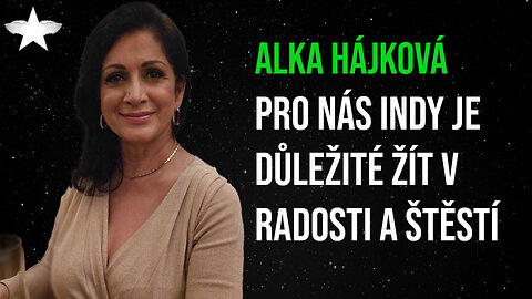 Alka Hájková: Pro nás Indy je důležité žít v radosti a štěstí