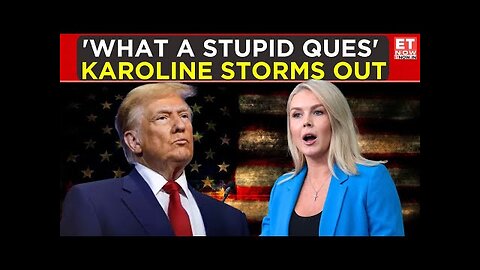 Karoline Leavitt LIVE: Karoline Gets Furious, Slams Reporter | Karoline Storms Out | Trump News LIVE