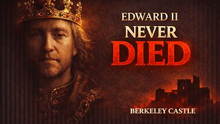 Edward II Didn’t Die at Berkeley Castle: The 700‑Year Cover‑Up