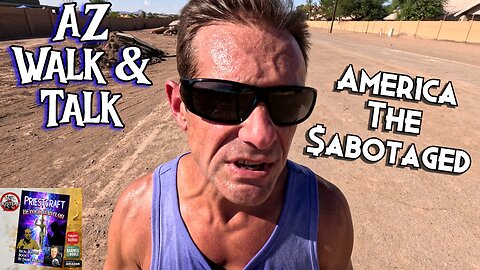 AZ Walk and Talks: The Tariff Sheriff and America the Sabotaged