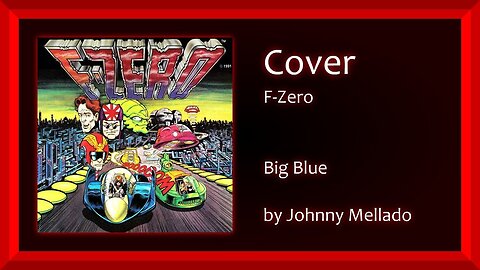 F-Zero - Big Blue (Metal Cover) | Johnny Mellado