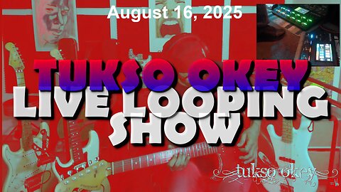 Tukso Okey Live Looping Show - Saturday, August 16, 2025
