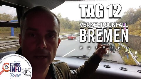CORONA INFO Tour - Bremen | 2020-10-11 - Tag 12 - Busfunk - Verkehrsunfall bei Bremen