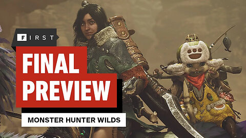 Monster Hunter Wilds - The Final Preview – IGN First