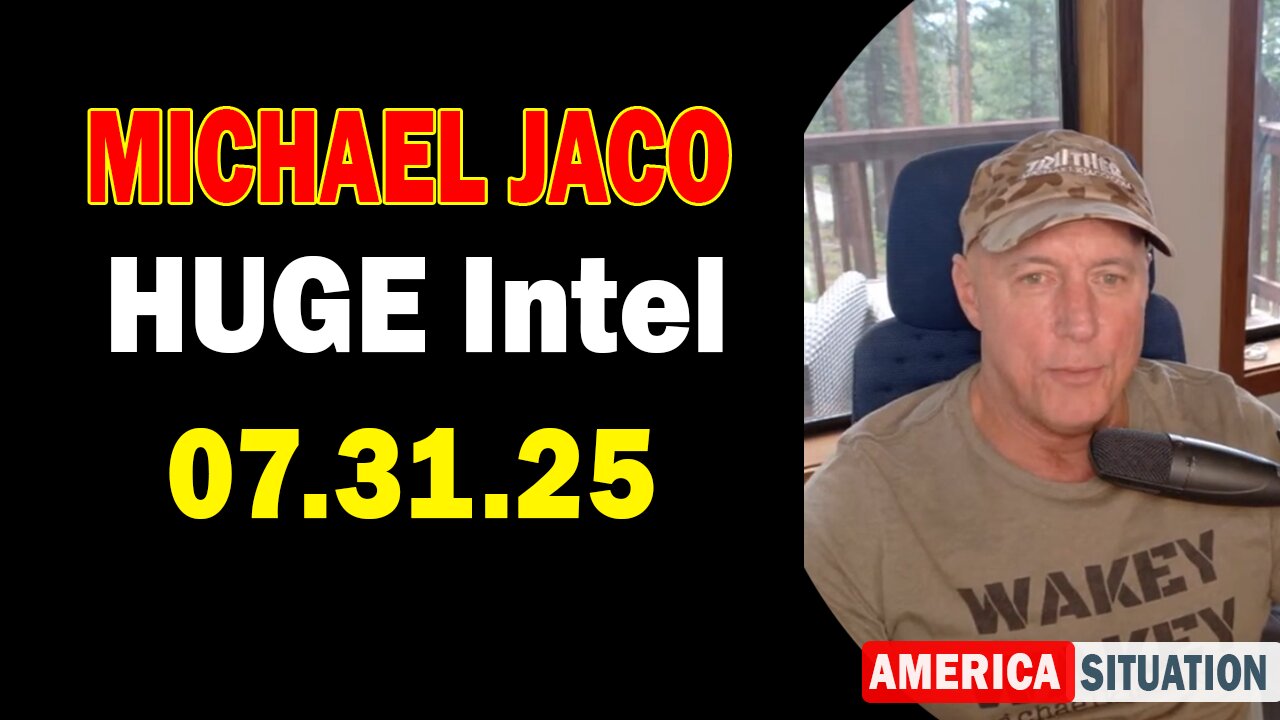 Michael Jaco HUGE Intel 07.31.25: "Arrests Are Coming For The Untouchables! Important Update"