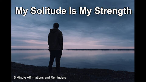 Affirmations for Overcoming Fear Of Loneliness