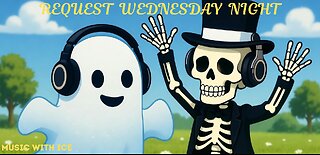 Music with Ice: Request Wednesday Night