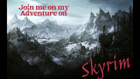 Chilling out on Skyrim come hang out