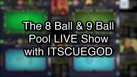The 8 Ball & 9 Ball Pool LIVE Show with ITSCUEGOD