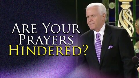 Are Your Prayers Hindered?