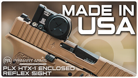 The New PA PLX HTX1 || Made in America Enclosed Reflex Sight