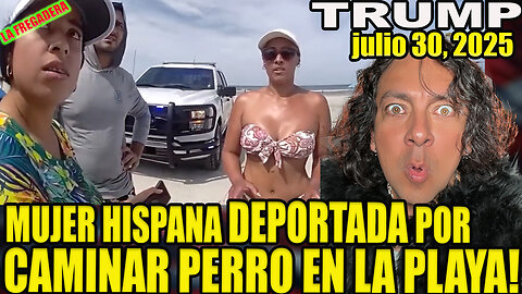 ICE DEPORTA MUJER HISPANA POR CAMINAR A SU PERRO EN LA PLAYA