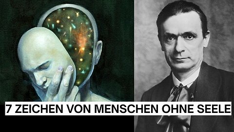 🥔🪠🪄🧠 ...7 Zeichen von seelenlosen Menschen (sie sind äußerst gefährlich) – Rudolf Steiner